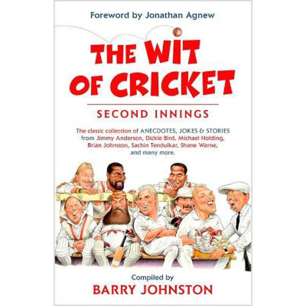 The Wit of Cricket: Second Innings (Paperback) - Barry Johnston